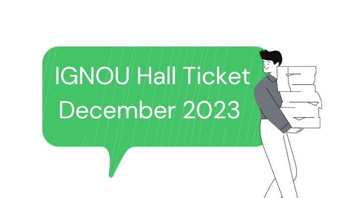 IGNOU Hall Ticket December 2023